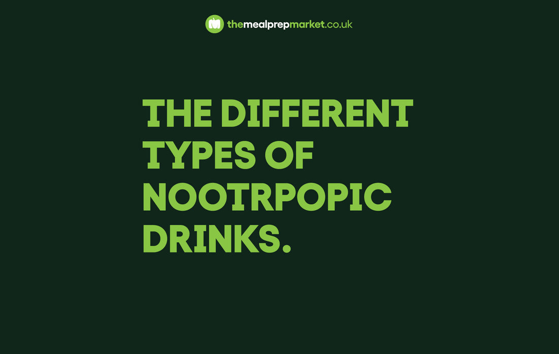 The Different Types of Nootropic Drinks 💦 - The Meal Prep Market